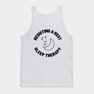 Resisting A Rest Sleep Therapy Tank Top